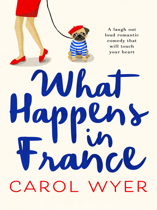 Title details for What Happens in France by Carol Wyer - Available